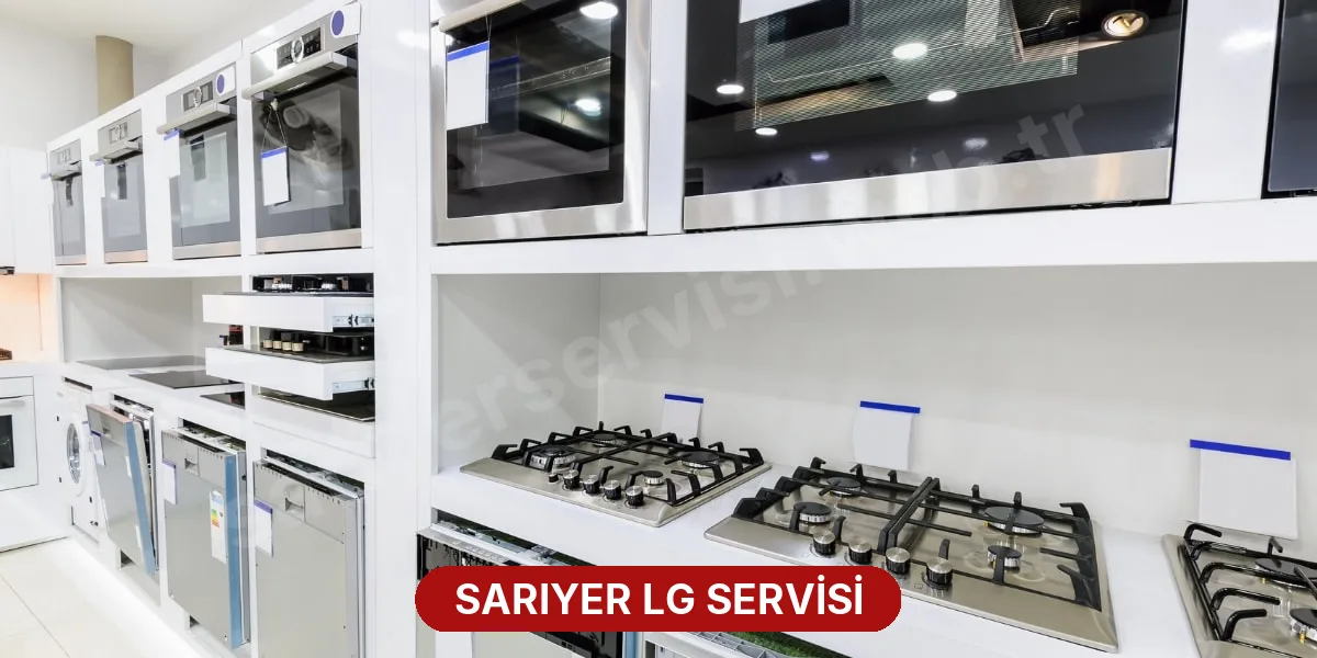 Sarıyer LG Servisi